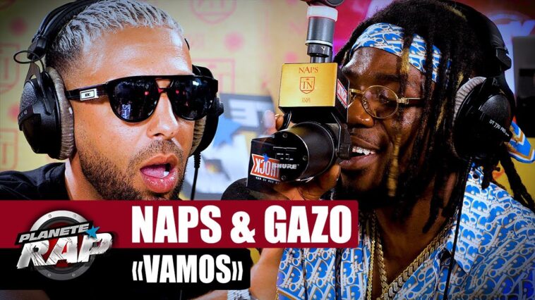 [EXCLU] Naps feat. Gazo - Vamos #PlanèteRap