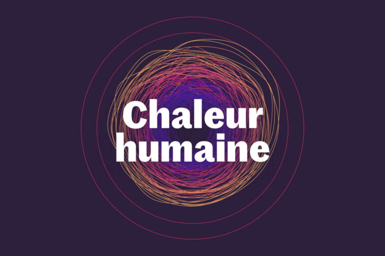 réécoutez la saison 1 de « Chaleur humaine »