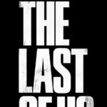 The Last of Us : sortie, histoire, casting, images... Tout savoir sur la série HBO