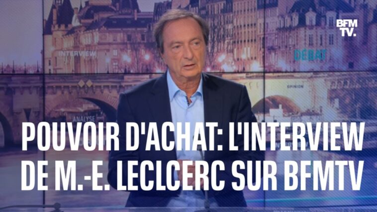 l'interview intégrale de Michel-Édouard Leclerc sur BFMTV