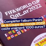 Compléter l'album Panini de la Coupe du monde 2022 vous coûtera-t-il vraiment près de 1000 euros?