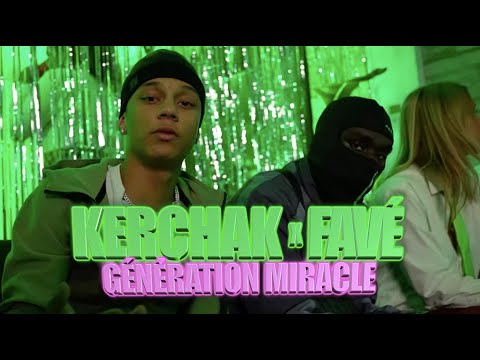 Kerchak feat Favé - Génération Miracle