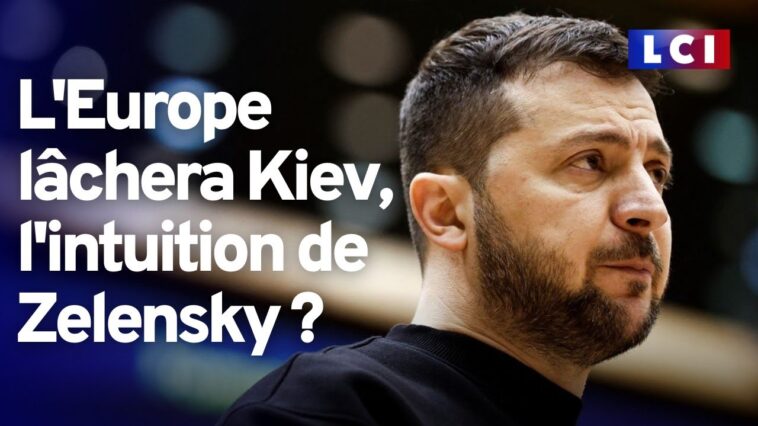 L'Europe lâchera Kiev, l'intuition de Zelensky ?