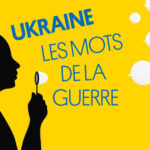 Ukraine les mots de la guerre 45 lesprit de