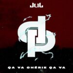 JUL - Ça va chérie ça va // Album gratuit Vol.7 [05]