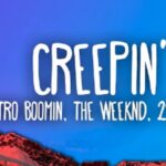 Metro Boomin, The Weeknd - Creepin' (Lyrics) ft. 21 Savage