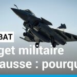 Un budget militaire français de 413 milliards d'euros sur 7 ans : pourquoi cette hausse ?