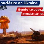Menace nucléaire sur l'Ukraine: quel usage d'une bombe tactique et risque pour les centrales