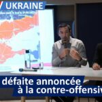 Ukraine : "de l'échec annoncé à la contre-offensive" - analyse pour comprendre l'évolution