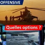 [UKRAINE] Quelles options pour la contre-offensive ?