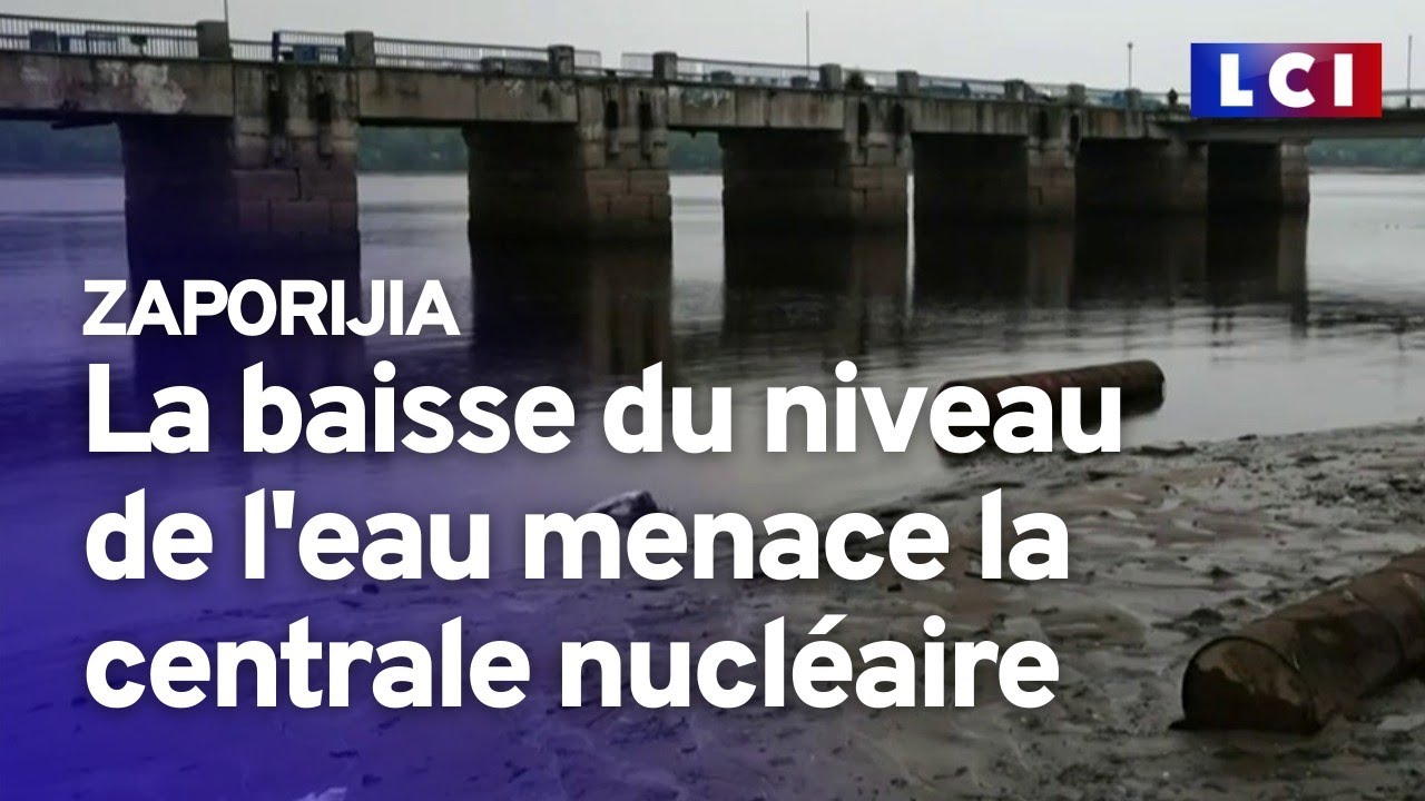 Ukraine : la baisse du niveau de l'eau menace la centrale nucléaire