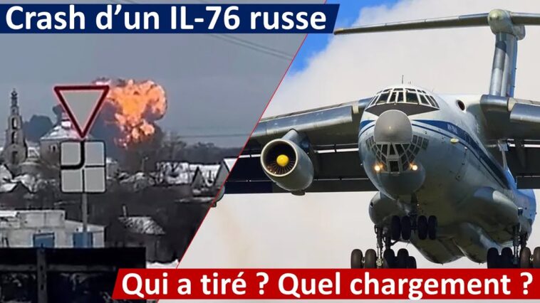 [🇺🇦/🇷🇺] CRASH d'un IL-76 RUSSE: qui a abattu l'avion et y avait-il vraiment des prisonniers à bord?