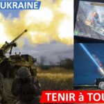 [🇺🇦/🇷🇺] LA RUSSIE à l'OFFENSIVE: l'Ukraine doit tenir jusqu'à l'arrivée de l'aide américaine