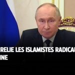 Poutine relie les islamistes radicaux à l'Ukraine