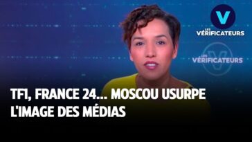 LES VÉRIFICATEURS｜TF1, France 24... Moscou usurpe l'image des médias