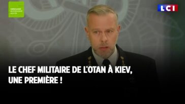 Le chef militaire de l'OTAN à Kiev, une première !