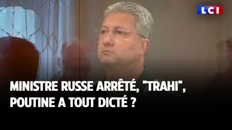 Ministre russe arrêté : "trahi", Poutine a tout dicté ?