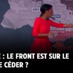 Ukraine : le front est sur le point de céder ?