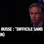 Guerre russe : "Difficile sans Pékin" (Blinken)