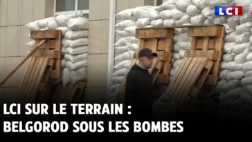 LCI sur le terrain : Belgorod sous les bombes