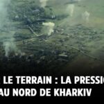 LCI sur le terrain : la pression russe au nord de Kharkiv